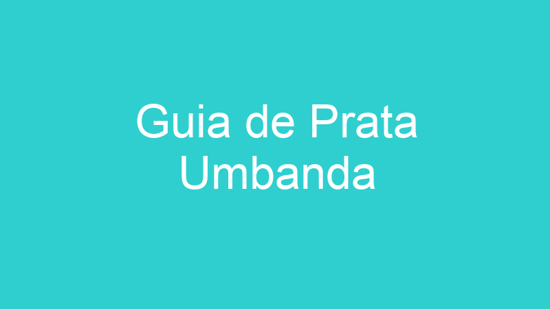 Guia de Prata Umbanda