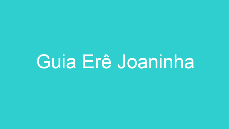 Guia Erê Joaninha