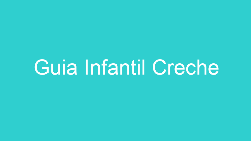 Guia Infantil Creche
