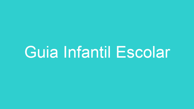 Guia Infantil Escolar