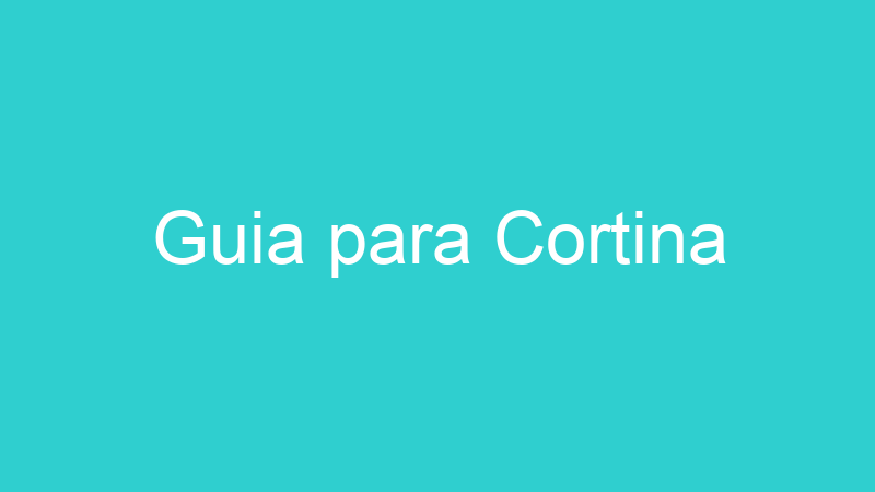 Guia para Cortina