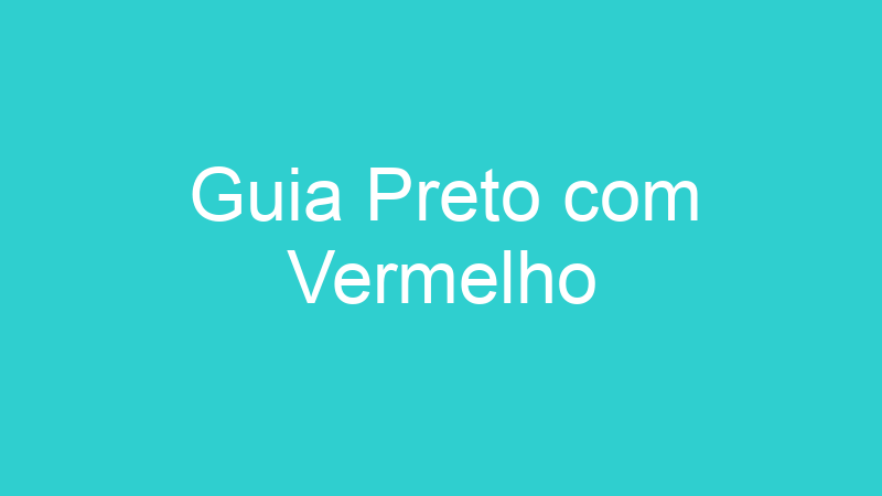 Guia Preto com Vermelho