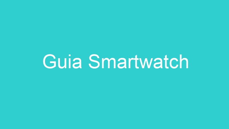 Guia Smartwatch
