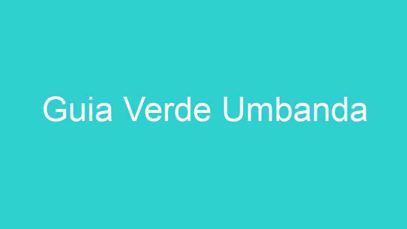 Guia Verde Umbanda