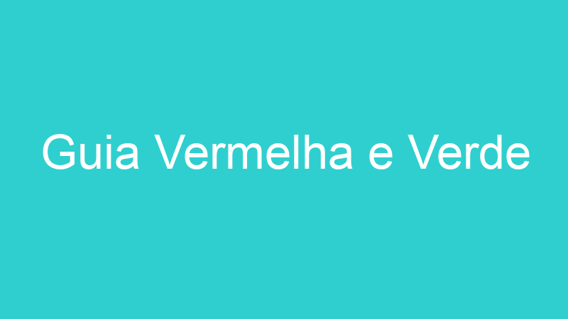 Guia Vermelha e Verde