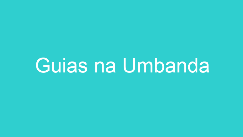 Guias na Umbanda