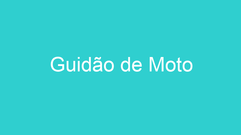 Guidão de Moto