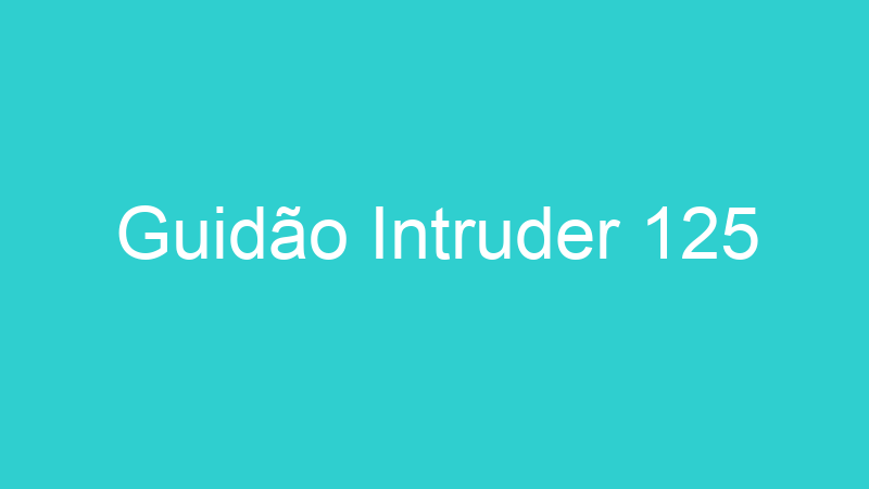Guidão Intruder 125