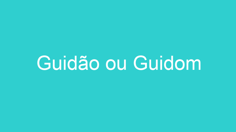 Guidão ou Guidom