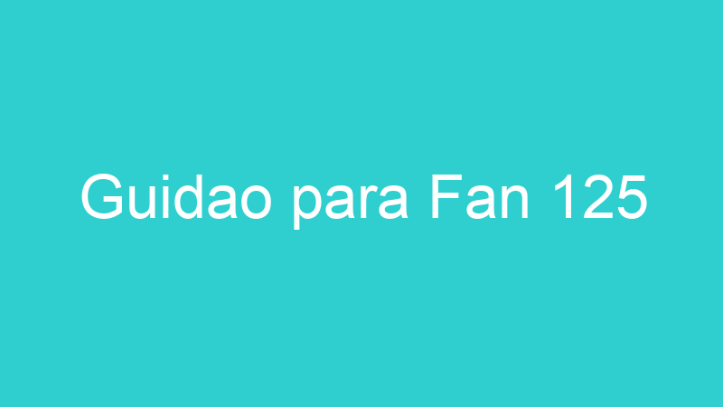Guidao para Fan 125