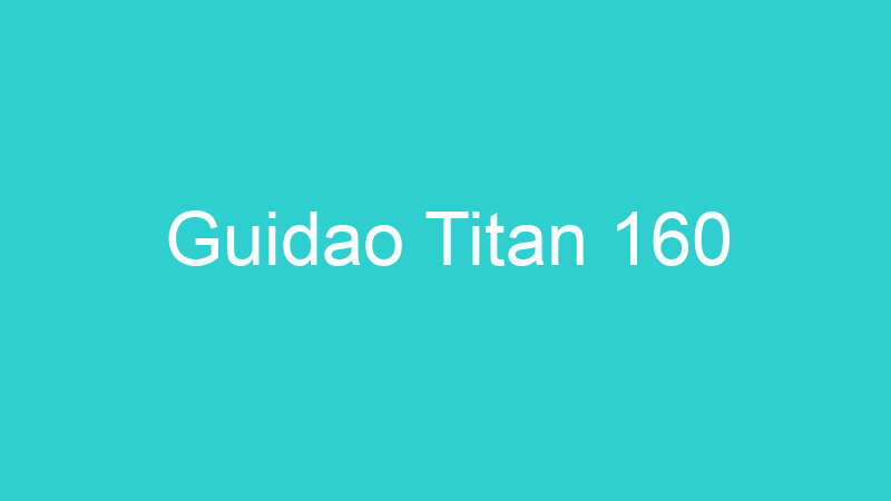 Guidao Titan 160