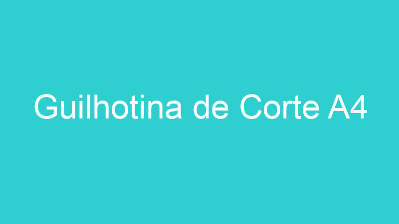 Guilhotina de Corte A4