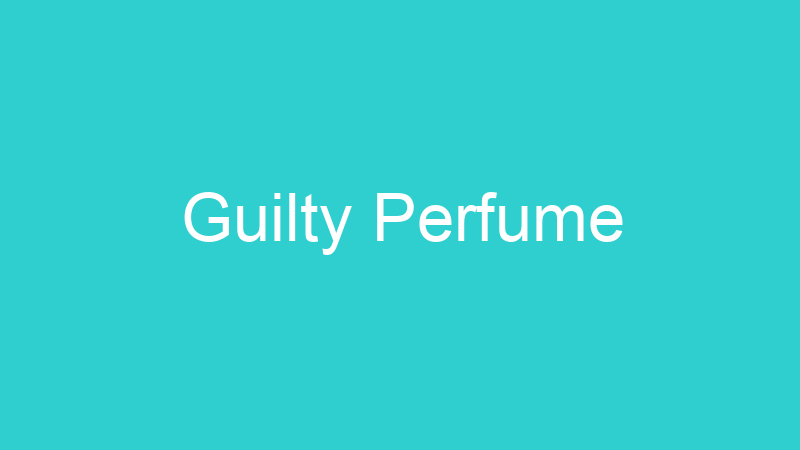 Guilty Perfume