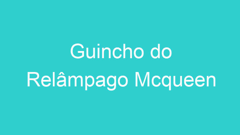 Guincho do Relâmpago Mcqueen