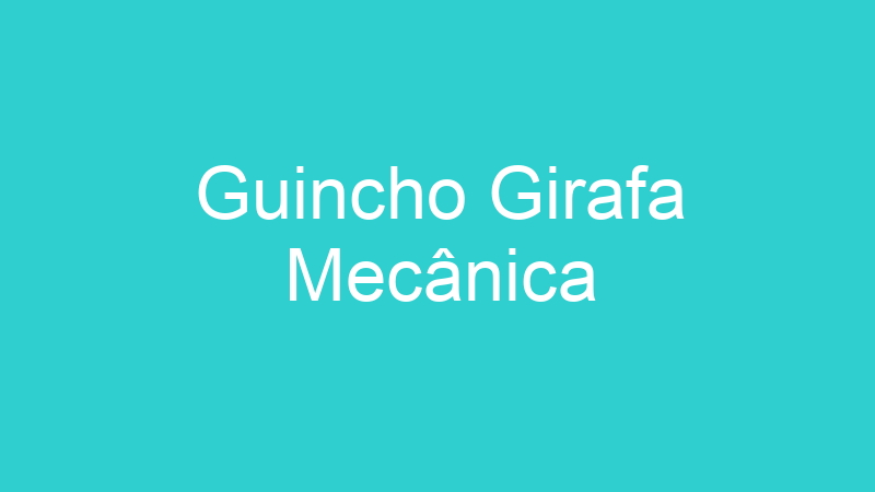 Guincho Girafa Mecânica