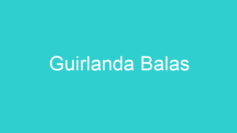 Guirlanda Balas