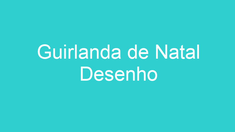 Guirlanda de Natal Desenho