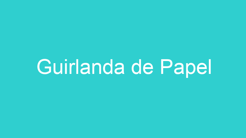 Guirlanda de Papel