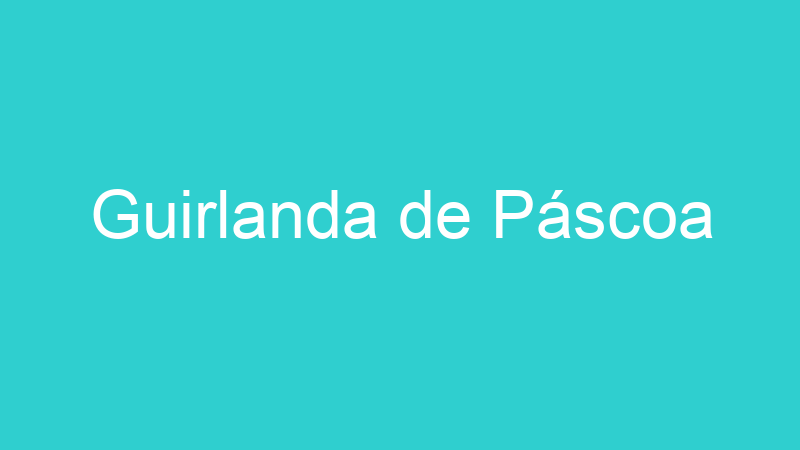Guirlanda de Páscoa
