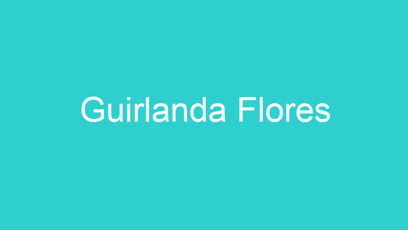Guirlanda Flores