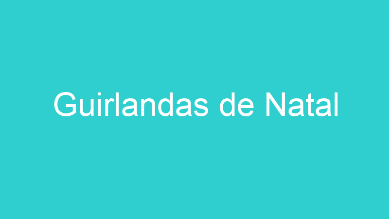 Guirlandas de Natal