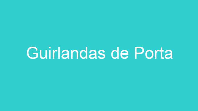 Guirlandas de Porta