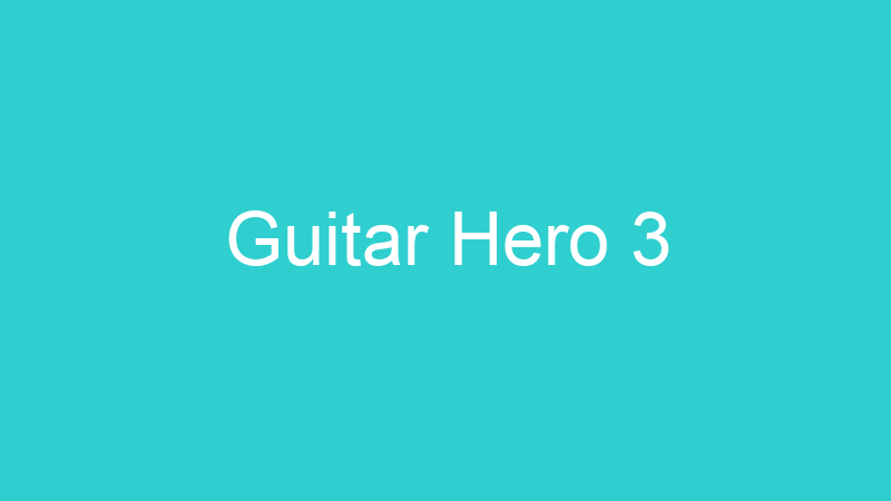 Guitar Hero 3