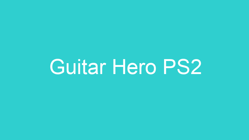 Guitar Hero PS2