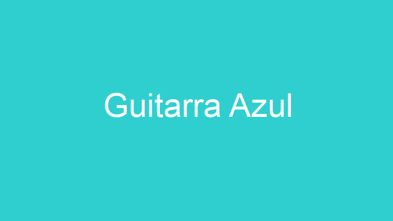 Guitarra Azul