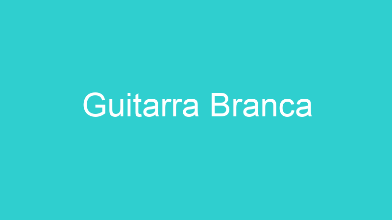 Guitarra Branca