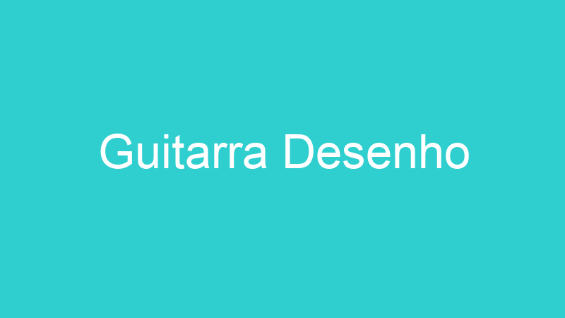 Guitarra Desenho