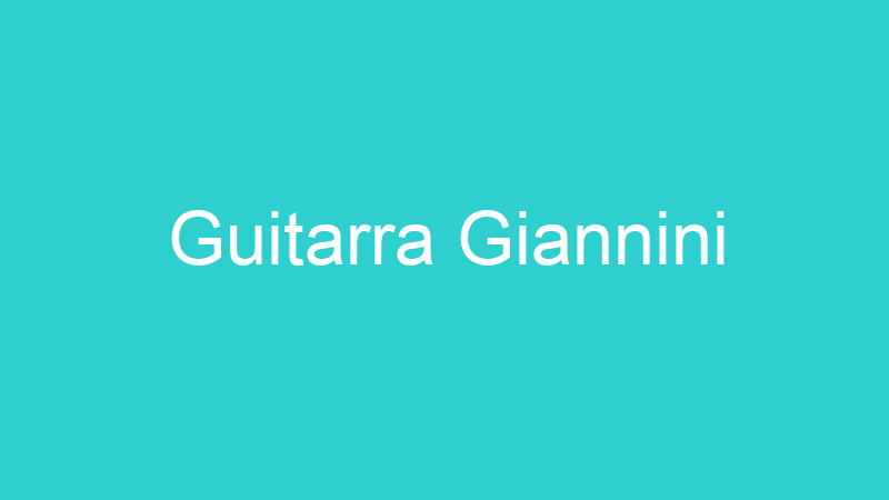 Guitarra Giannini
