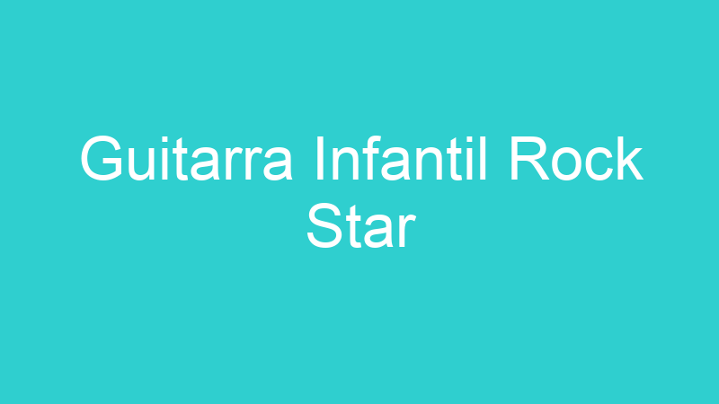 Guitarra Infantil Rock Star