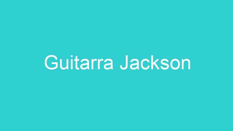 Guitarra Jackson