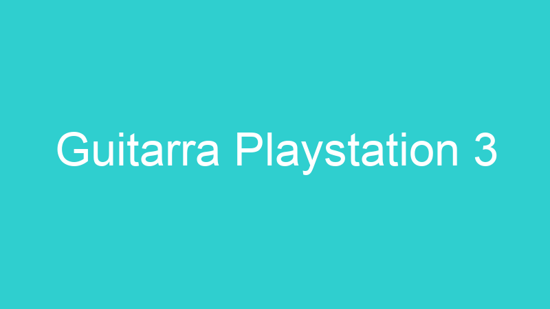 Guitarra Playstation 3