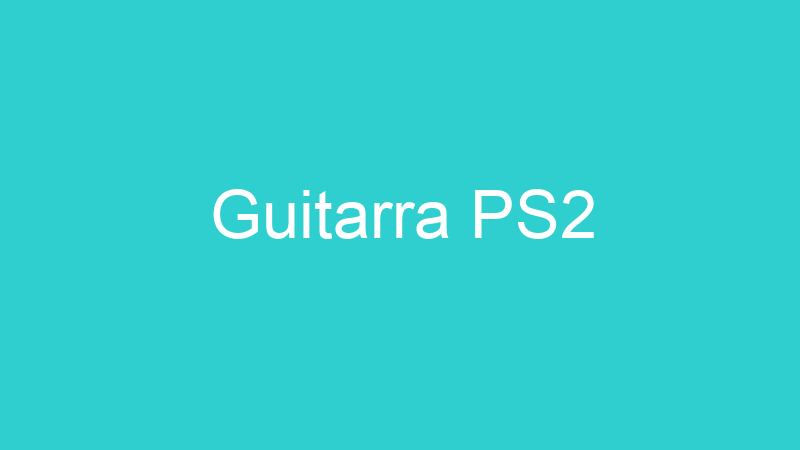 Guitarra PS2