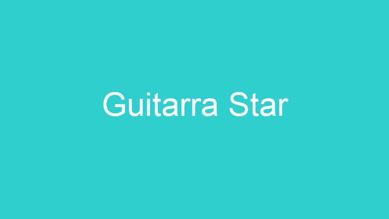 Guitarra Star