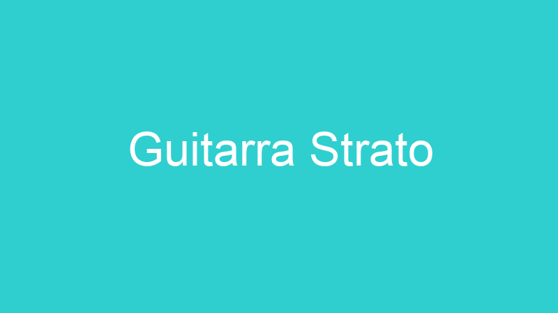 Guitarra Strato
