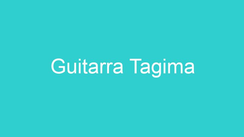 Guitarra Tagima