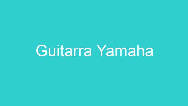 Guitarra Yamaha
