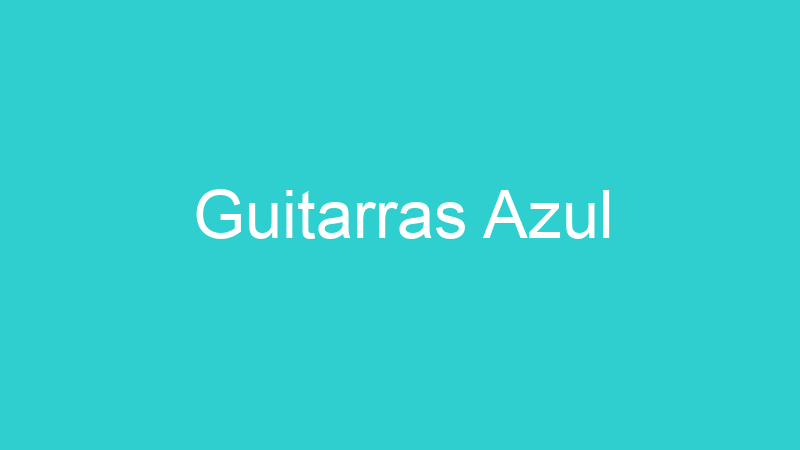 Guitarras Azul