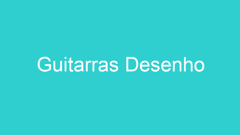 Guitarras Desenho