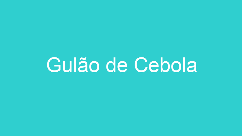 Gulão de Cebola