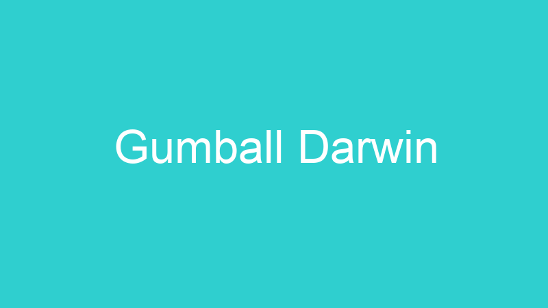 Gumball Darwin