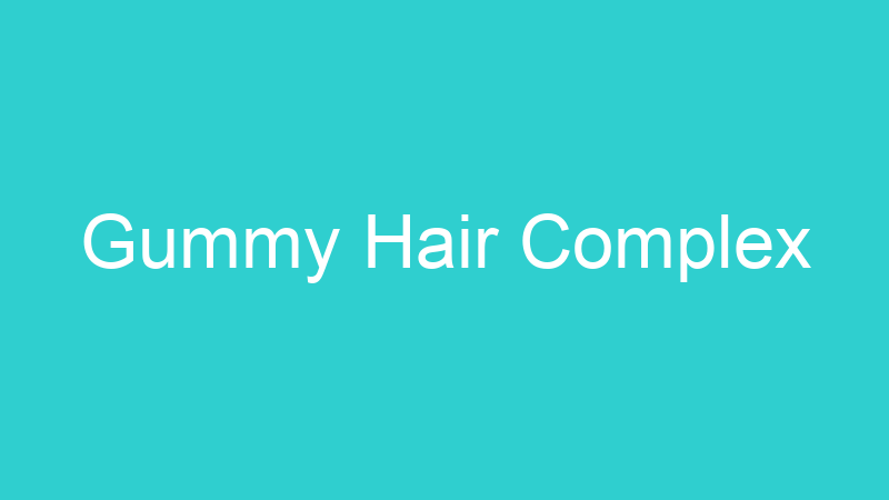 Gummy Hair Complex