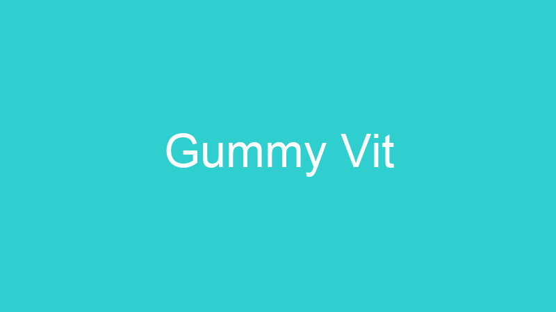 Gummy Vit