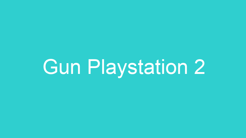 Gun Playstation 2