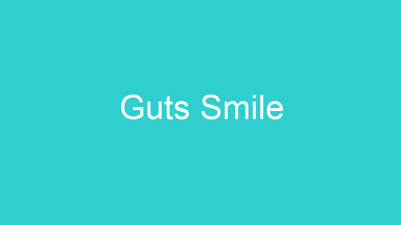 Guts Smile