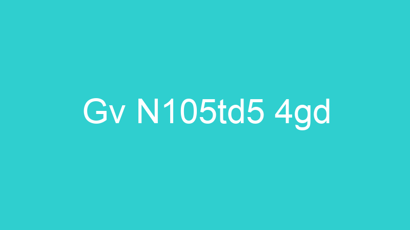 Gv N105td5 4gd