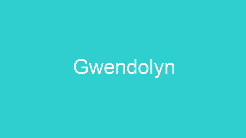 Gwendolyn
